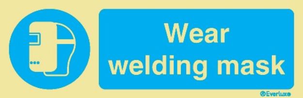 Wear welding mask sign